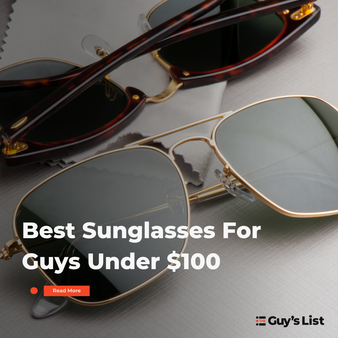 Best Sunglasses For Guys Under $100 Featured Image