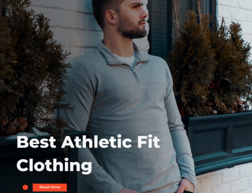 Best Athletic Fit Clothing For Men